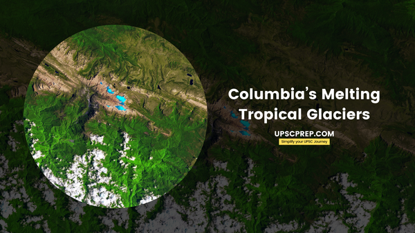 Why is the Columbian Glacier significant?