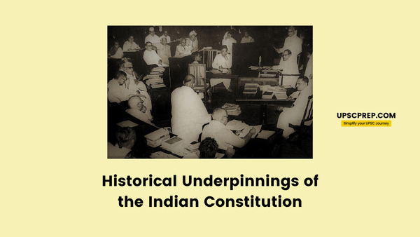 Historical Underpinnings of the Indian Constitution