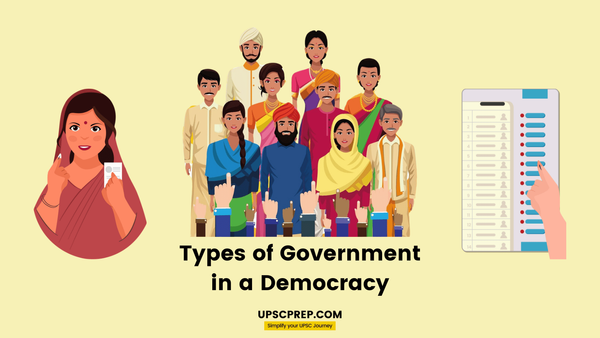 What are the types of government in a democracy?